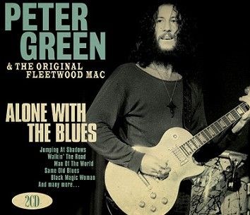 Peter Green & The Original Fleetwood Mac - Alone With The Blues (2CD) - CD